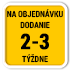 objednávka 2 -3 týdny objednávka 2 - 3 týdny